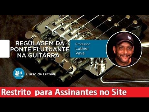 luthier regulagem da ponte flutu