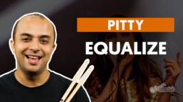 equalize pitty aula de bateria