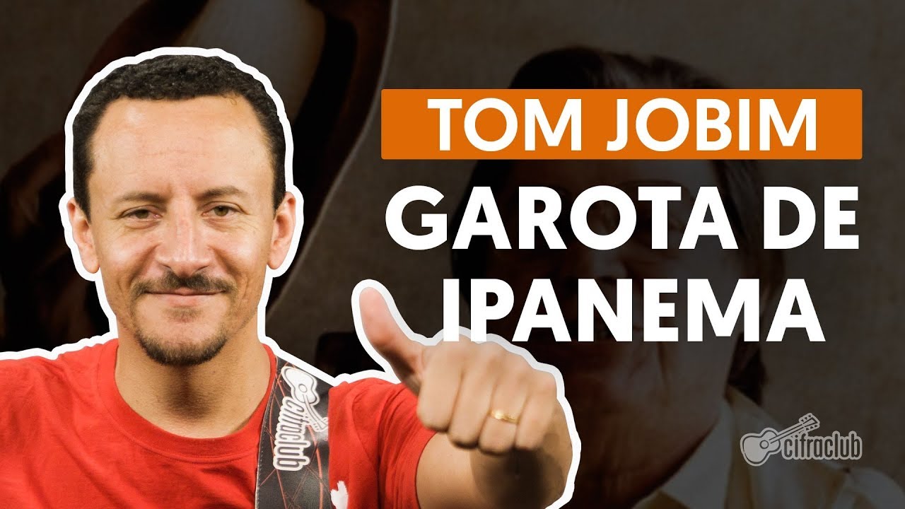 garota de ipanema tom jobim aula