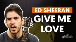 give me love ed sheeran aula de