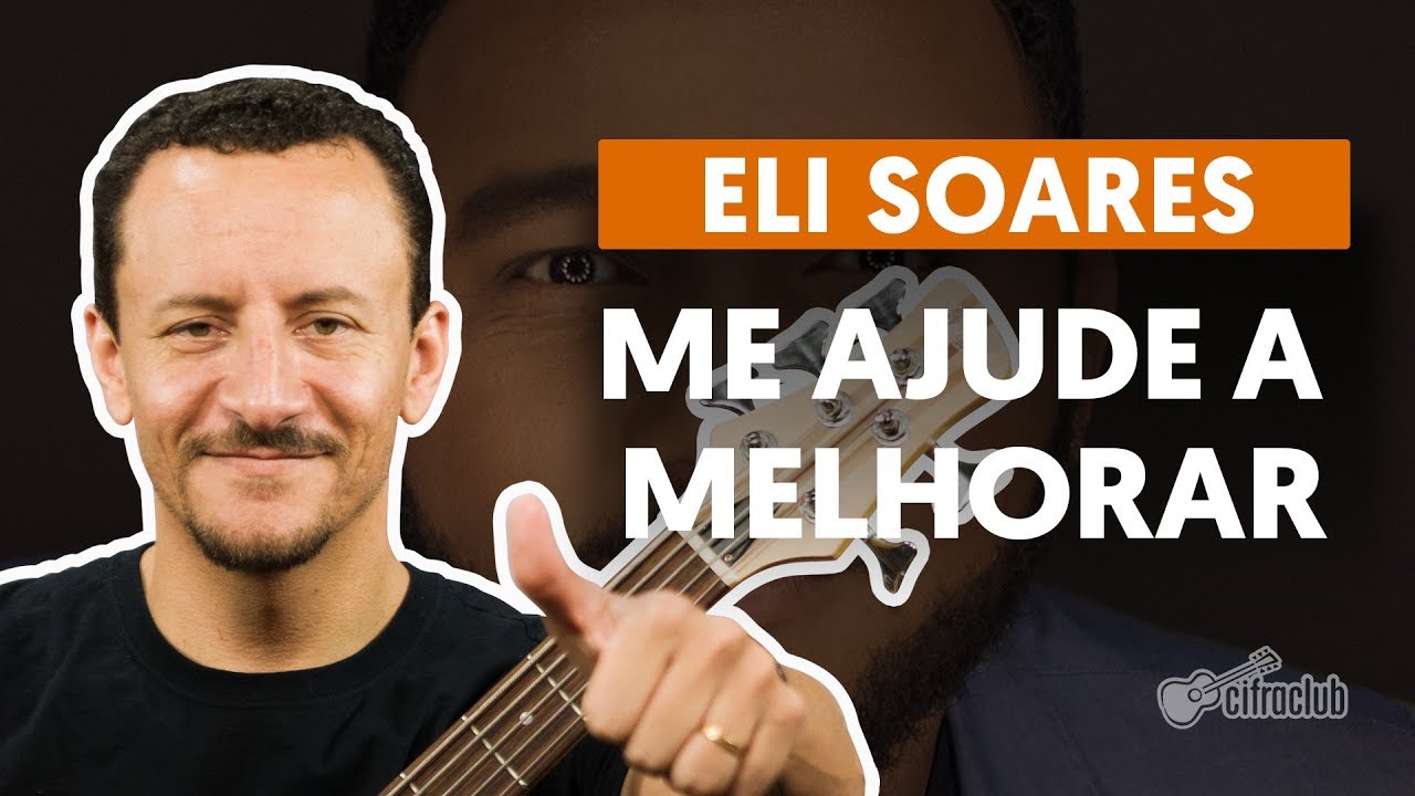 me ajude a melhorar eli soares a