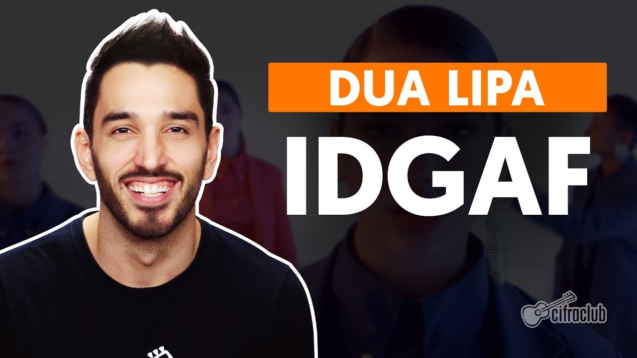 idgaf dua lipa aula de violao co