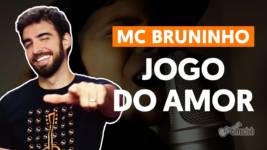 jogo do amor mc bruninho aula de 1